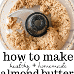 how to make homemade almond butter