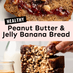 healthy peanut butter and jelly banana bread