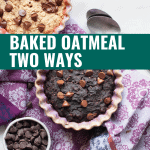 baked oatmeal two ways