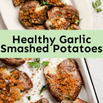 Healthy Garlic Smashed Potatoes