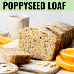 Orange Poppyseed Loaf