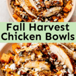Fall Harvest Chicken Bowls
