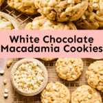 White Chocolate Macadamia Cookies