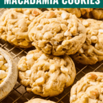 White Chocolate Macadamia Cookies