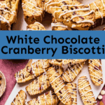 White Chocolate Cranberry Biscotti