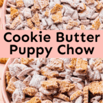 Cookie Butter Puppy Chow