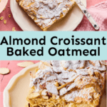 Almond Croissant Baked Oatmeal