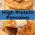High Protein Pancakes.