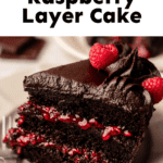 Chocolate Raspberry Layer Cake