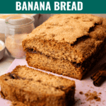 Brown Butter Snickerdoodle Banana Bread.