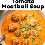 Creamy Tomato Meatball Soup.